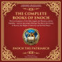 The Complete Books of Enoch - The Lost Scriptures of the Fallen Angels, the Watchers, and the Nephilim: Ancient Apocalyptic Writings That Reveal the Secrets of Heaven, the Origins of Demons, and the End Times - A Modern Translation