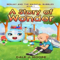 A Story of Wonder: A Middle Grade Fantasy Action Adventure