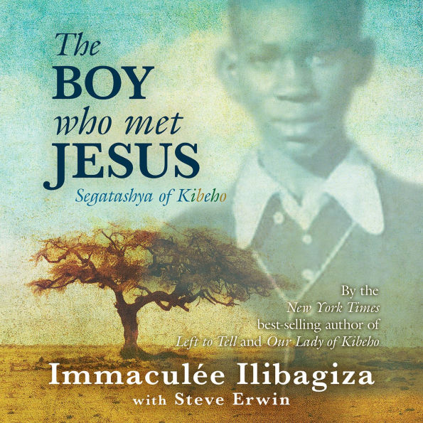 The Boy Who Met Jesus: Segatashya Emmanuel of Kibeho