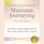 Guide to Shamanic Journeying A One Hour Audio Journey to Meet Your Spirit Guide / Spirit Animal: A Deep Audio Journey for Connecting to Your Spirit Guides and Spirit Animals Awakening Intuition and Receiving Messages from the Spirit World