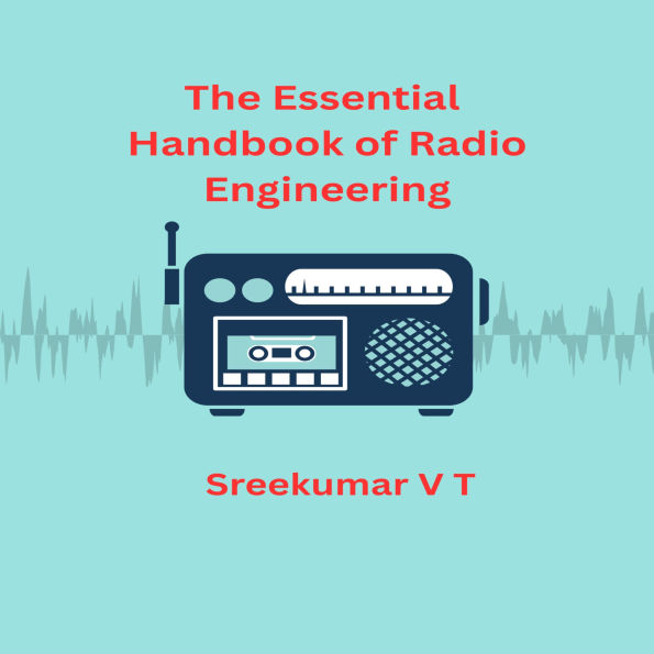 The Essential Handbook of Radio Engineering