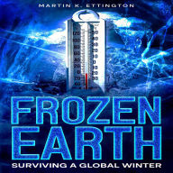 Frozen Earth: Surviving a Global Winter