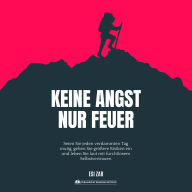 Keine Angst, nur Feuer: Keine Angst, nur Feuer