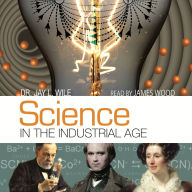 Amazon web services ebook download free Science in the Industrial Age ePub PDB PDF  (English Edition) by Dr. Jay L. Wile, James Wood