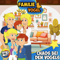 Chaos bei den Vogels: Familie Vogel