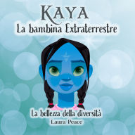 Kaya - La bambina Extraterrestre: La bellezza della diversità