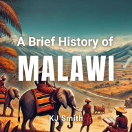 A Brief History of Malawi