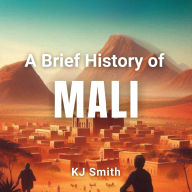 A Brief History of Mali