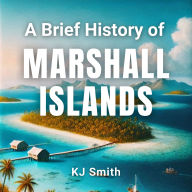 A Brief History of Marshall Islands