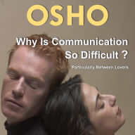 Why Is Communication So Difficult?: Particularly Between Lovers