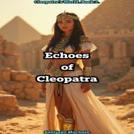 Echoes of Cleopatra