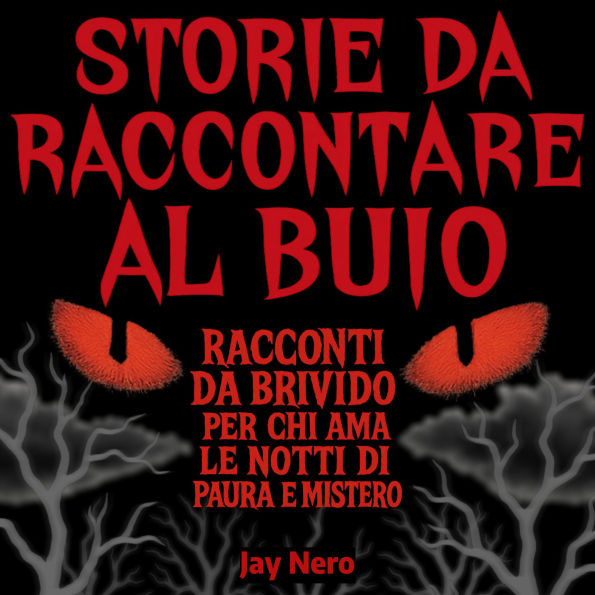 STORIE DA RACCONTARE AL BUIO: Racconti da brivido per chi ama le notti di paura e mistero