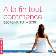 À la fin tout commence