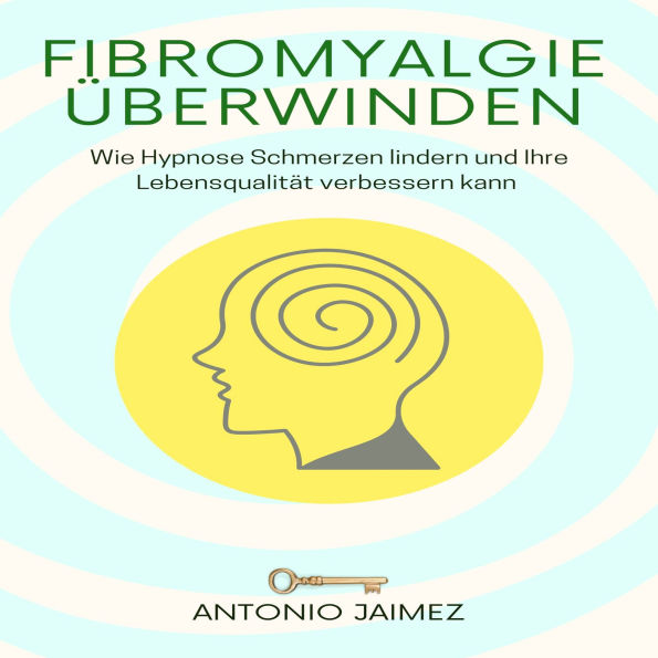 Fibromyalgie überwinden: Wie Hypnose Schmerzen lindern und Ihre Lebensqualität verbessern kann
