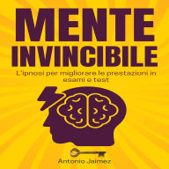 Mente Invincibile: L'ipnosi per migliorare le prestazioni in esami e test