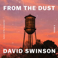 From the Dust: A Novel