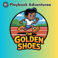 The Golden Shoes: Audio Adventures for Young Athletes