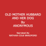 Old Mother Hubbard and Her Dog