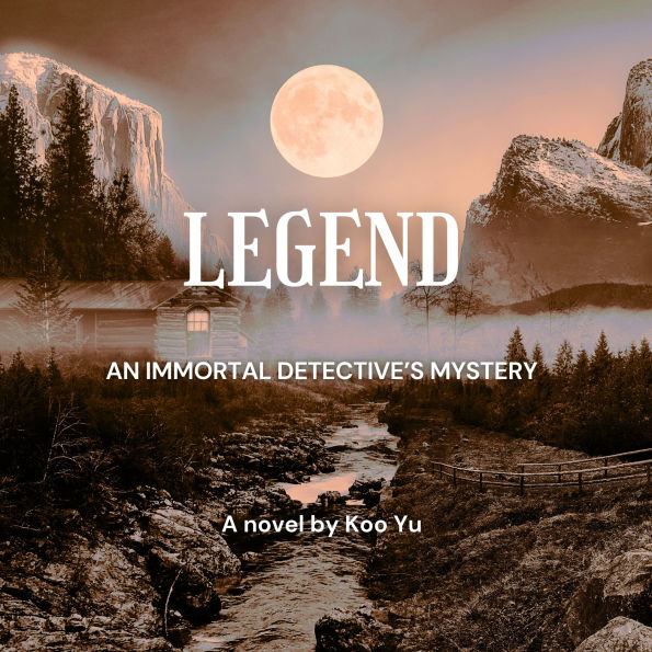 Legend: An Immortal Detective's Mystery