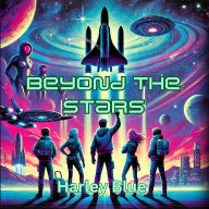 Beyond The Stars: 12 exciting and imaginative sci-fi short stories