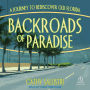 Backroads of Paradise: A Journey to Rediscover Old Florida