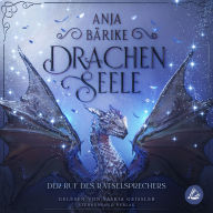 Drachenseele (Band 1): Der Ruf des Rätselsprechers