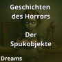 Geschichten des Horrors: Top 13 der Spukobjekte