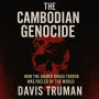 The Cambodian Genocide: How The Khmer Rouge Terror Was Fueled by The World