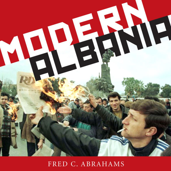 Modern Albania: From Dictatorship to Democracy in Europe