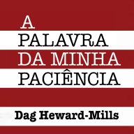 A Palavra da Minha Paciência