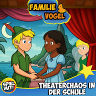 Theaterchaos in der Schule: Familie Vogel