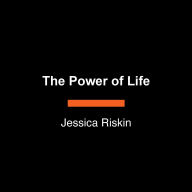 The Power of Life: The Invention of Biology and the Revolutionary Science of Jean-Baptiste Lamarck