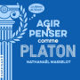 Agir et penser comme Platon