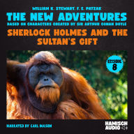 Free ebook mobile downloads Sherlock Holmes and the Sultan's Gift (The New Adventures, Episode 8)