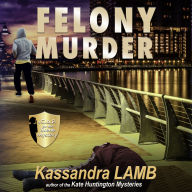 Felony Murder: A C.o.P. on the Scene Mystery