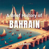 A Brief History of Bahrain