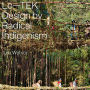 Lo-TEK: Design by Radical Indigenism