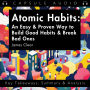 Atomic Habits: An Easy & Proven Way to Build Good Habits & Break Bad Ones by James Clear: Key Takeaways, Summary & Analysis