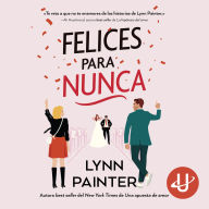 Felices para nunca