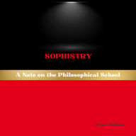 Sophistry: A Note on the Philosophical School