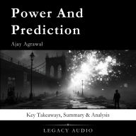Power And Prediction by Ajay Agrawal: Key Takeaways, Summary & Analysis