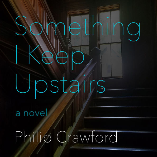 Something I Keep Upstairs