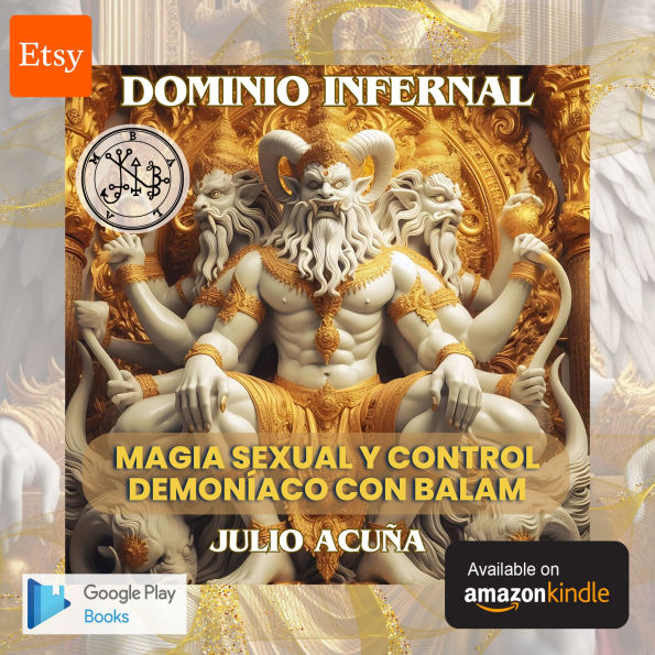 DOMINIO INFERNAL: MAGIA SEXUAL Y CONTROL DEMONÍACO CON BALAM