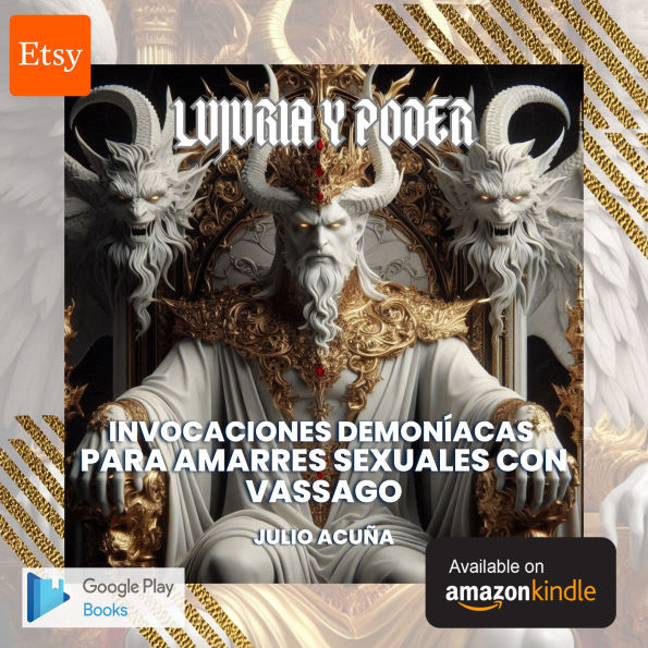 Lujuria y Poder: Invocaciones Demoníacas para Amarres Sexuales con Vassago (Spanish Edition)