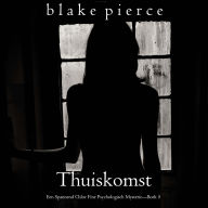 Thuiskomst (Een Spannend Chloe Fine Psychologisch Mysterie-Boek 5): Digitaal voorgelezen door een electronisch gegenereerde stem