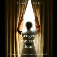 Leugen van een Buur (Een Spannend Chloe Fine Psychologisch Mysterie-Boek 2): Digitaal voorgelezen door een electronisch gegenereerde stem
