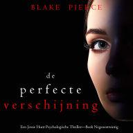De Perfecte Verschijning (Een Jessie Hunt Psychologische Thriller-Boek Negenentwintig): Digitaal voorgelezen door een electronisch gegenereerde stem