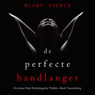 De Perfecte Handlanger (Een Jessie Hunt Psychologische Thriller-Boek Tweeëndertig): Digitaal voorgelezen door een electronisch gegenereerde stem