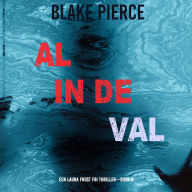 Al in de Val (Een Laura Frost FBI Thriller-Boek 3): Digitaal voorgelezen door een electronisch gegenereerde stem