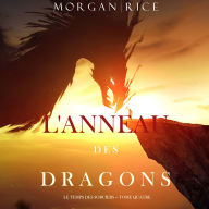 L'Anneau des Dragons (Le Temps des Sorciers - Tome Quatre): Narration par une voix synthétisée